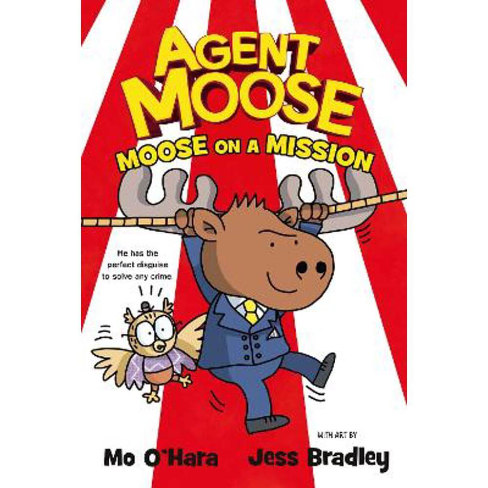 Agent Moose: Moose on a Mission (Paperback) - Mo O'Hara